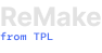 ReMake by TPL
